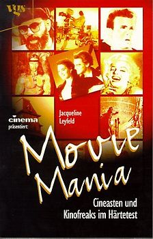 MovieMania. Cineasten und Kinofreaks im Härtetest