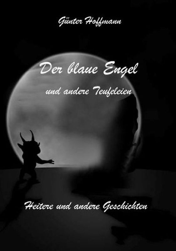 Der blaue Engel und andere Teufeleien