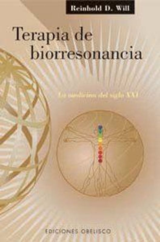 Terapia de biorresonancia : la medicina del siglo XXI
