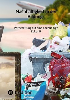 Nachhaltigkeit in der Bildung: Vorbereitung auf eine nachhaltige Zukunft