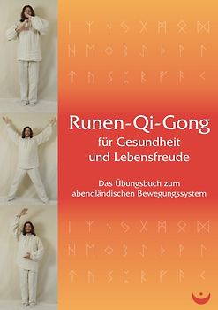 Runen-Qi-Gong für Gesundheit und Lebensfreude