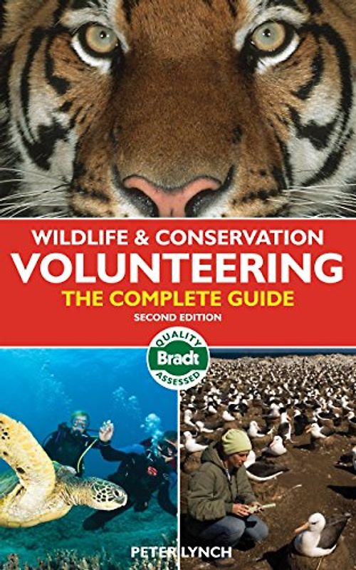 Bradt Wildlife & Conservation Volunteering: The Complete Guide - Lynch, Peter