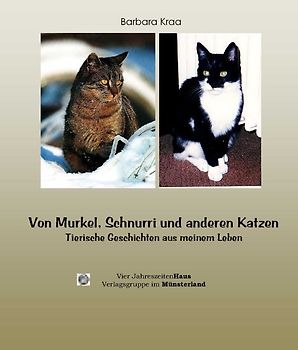 Von Murkel, Schnurri und anderen Katzen