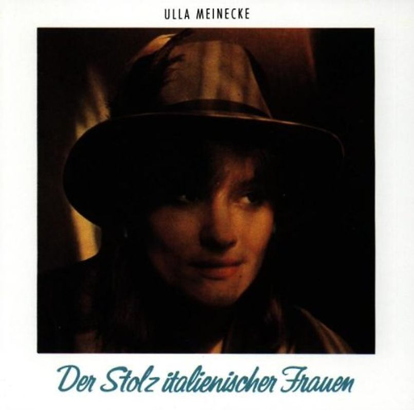Ulla Meinecke - Der Stolz Italienischer Frauen