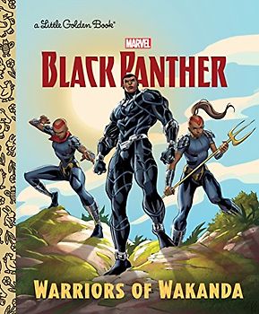 Warriors of Wakanda (Marvel: Black Panther) (Little Golden Book)
