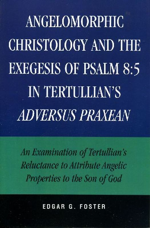 Angelomorphic Christology and the Exegesis of Psalm 8