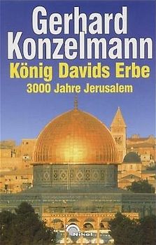 König Davids Erbe. 3000 Jahre Jerusalem