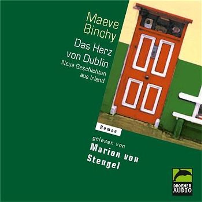 Das Herz von Dublin. Neue Geschichten aus Irland