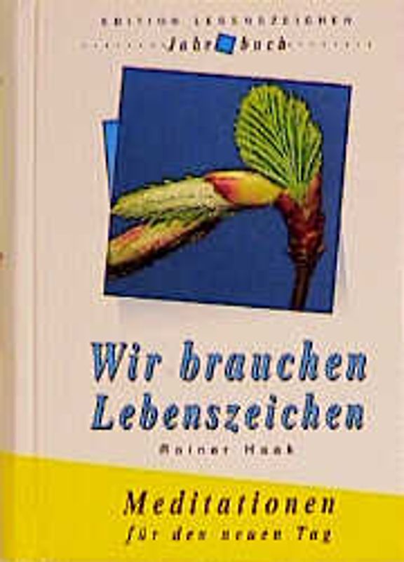 Wir brauchen Lebenszeichen