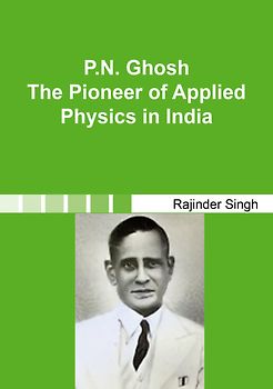 P.N. Ghosh – The Pioneer of Applied Physics in India