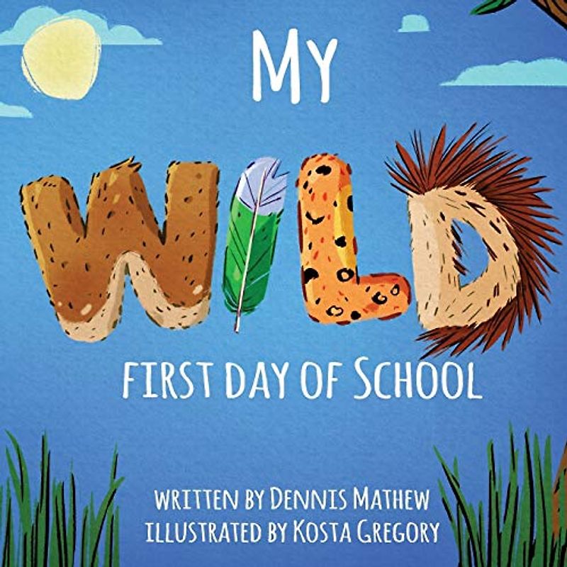 My WILD First Day of School