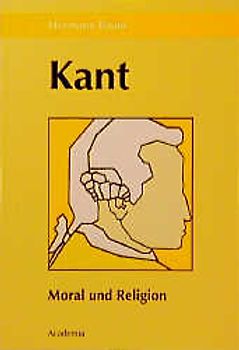 Kant: Moral und Religion