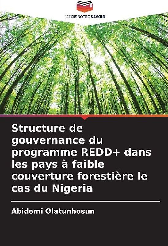 Structure de gouvernance du programme REDD+ dans les pays à faible couverture forestière le cas du Nigeria