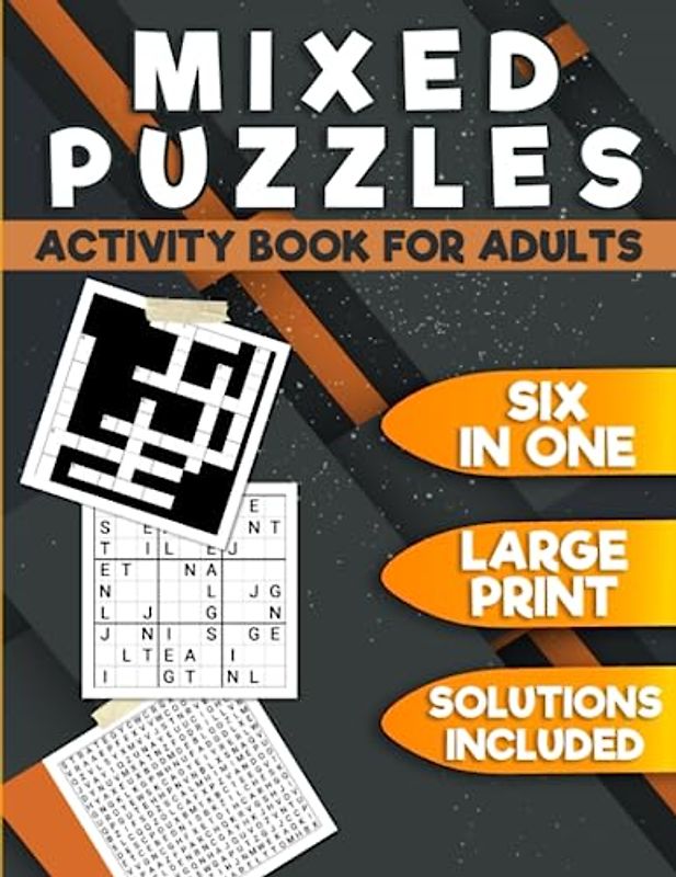 Mixed Puzzles Activity Book For Adults Seniors: The Fun And Relaxing Brain Game Word Search Crossword Mazes Sudoku Wordoku Cryptogram With Solution Large Print
