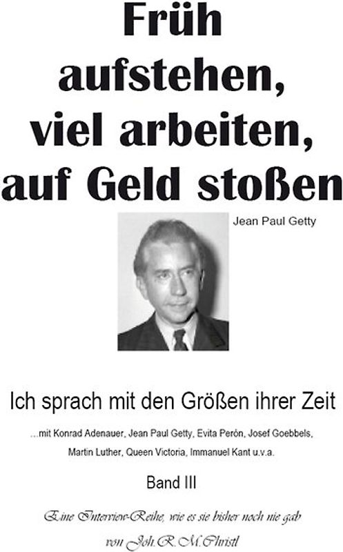 Früh aufstehen, viel arbeiten, auf Geld stoßen