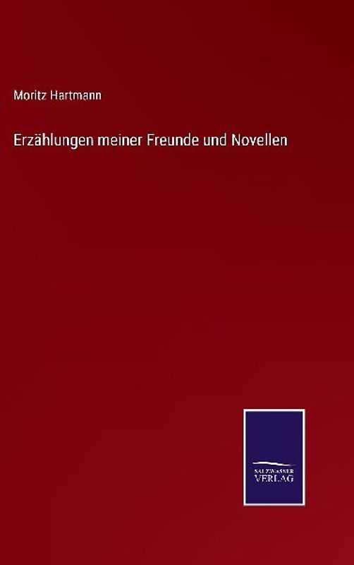 Erzählungen meiner Freunde und Novellen
