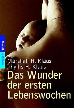Das Wunder der ersten Lebenswochen