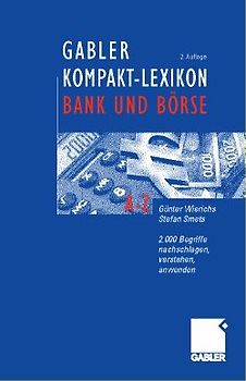 Gabler Kompakt-Lexikon Bank und Börse