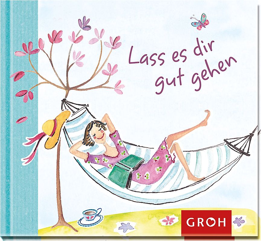 Lass es dir gut gehen