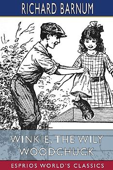 Winkie, the Wily Woodchuck
