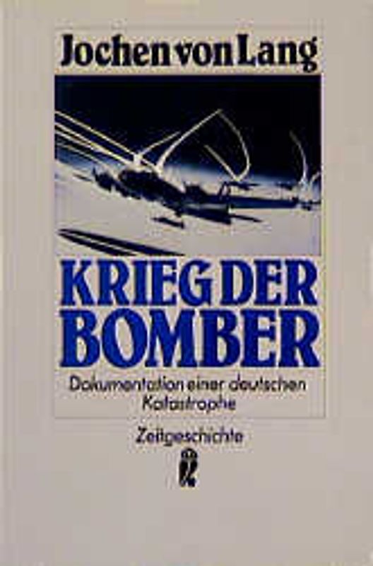 Krieg der Bomber. Dokumentation einer deutschen Katastrophe