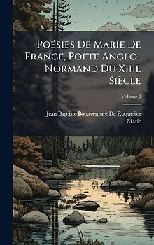 PoÃ(c)sies De Marie De France, Poète Anglo-Normand Du Xiiie Siècle