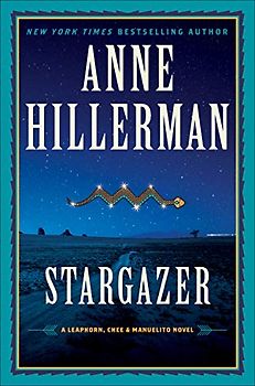 Stargazer: A Leaphorn, Chee & Manuelito Novel (A Leaphorn, Chee & Manuelito Novel, 6, Band 6)