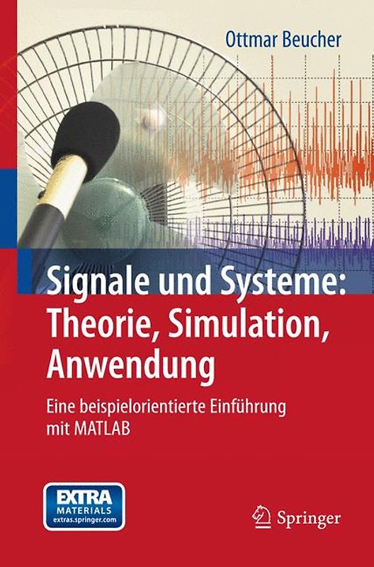 Signale und Systeme: Theorie, Simulation, Anwendung