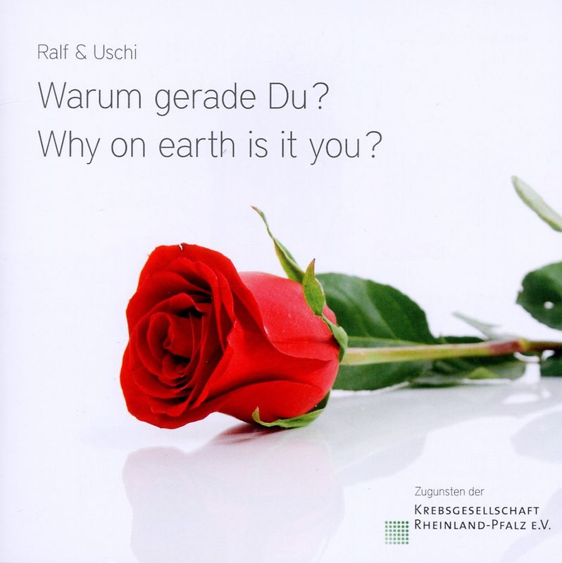 Warum Gerade Du? Why On Earth Is It You?