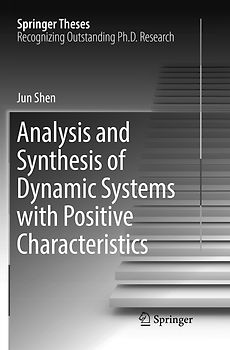Analysis and Synthesis of Dynamic Systems with Positive Characteristics