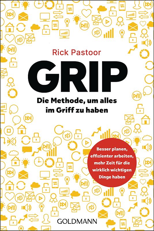 GRIP – Die Methode, um alles im Griff zu haben