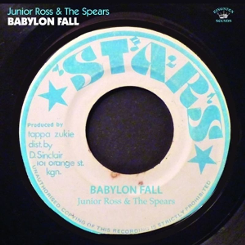 Junior Ross & The Spears - Babylon Fall