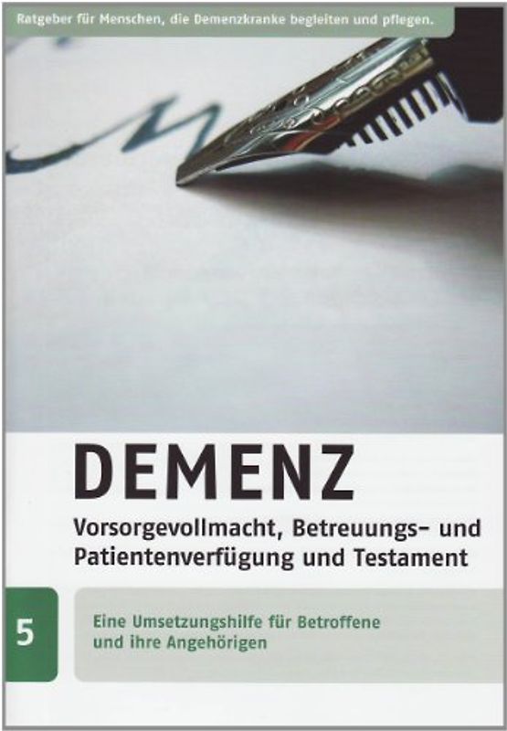 Demenz: Vorsorgevollmacht, Betreuungs- und Patientenverfügung und Testament
