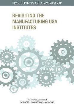 Revisiting the Manufacturing USA Institutes