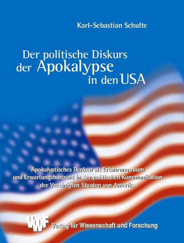 Der politische Diskurs der Apokalypse und die Wahrnehmung des Anderen