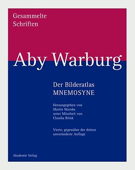 Aby Warburg: Gesammelte Schriften - Studienausgabe / Der Bilderatlas MNEMOSYNE