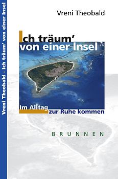 Ich träum' von einer Insel. Im Alltag zur Ruhe kommen