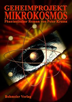 Geheimprojekt Mikrokosmos