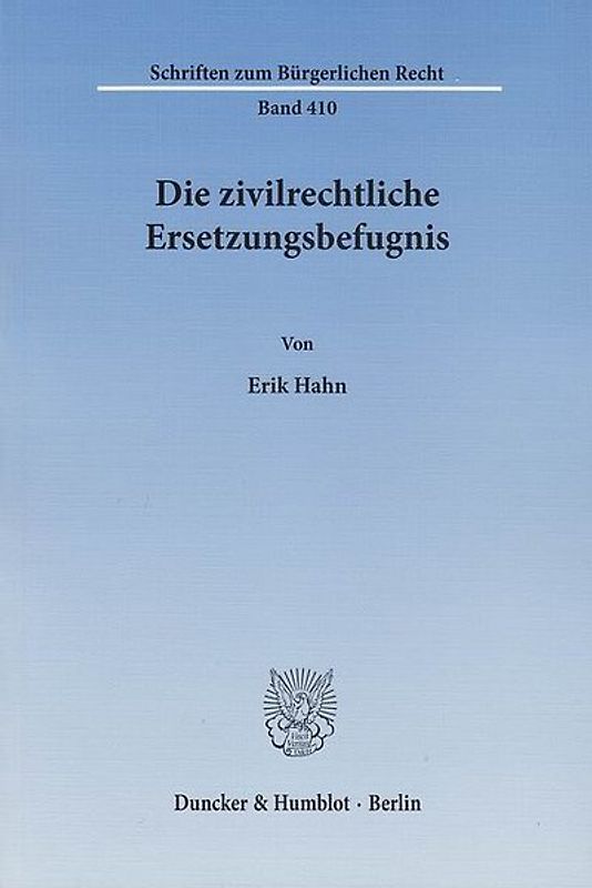 Die zivilrechtliche Ersetzungsbefugnis.