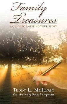 Family Treasures: A Guide for Writing Your Story