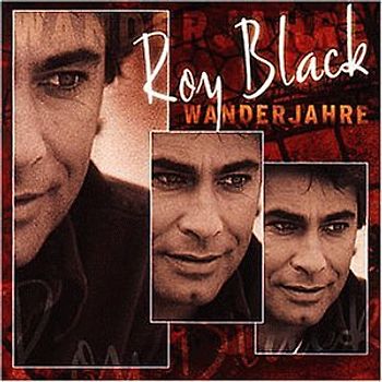Roy Black - Wanderjahre