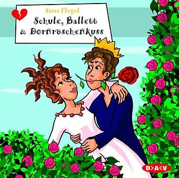 Schule, Ballett & Dornröschenkuss