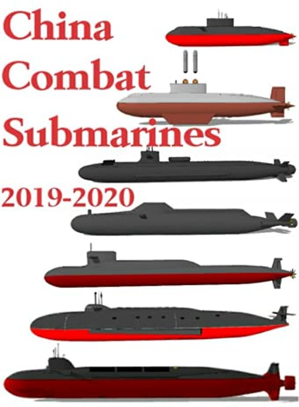 China Combat Submarines: 2019 - 2020