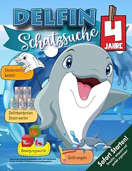 Delfin Meerestiere Schatzsuche Kindergeburtstag 4-6 Jahre: Ozean-Unterwasserwelt-Partyspiel-Schnitzeljagd für Delfinliebhaber*innen für den Meeresgeburtstag. (Bravo Schatzsuche)