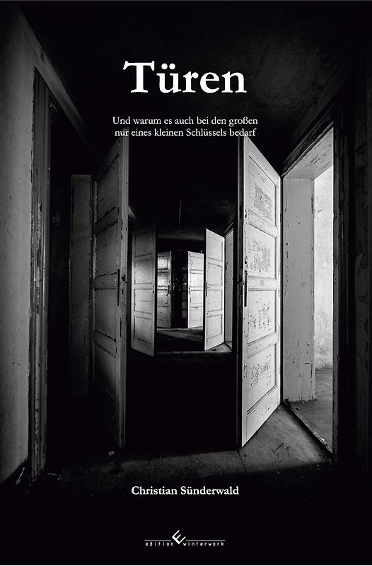 Türen - Und warum es auch für die großen nur eines kleinen Schlüssels bedarf