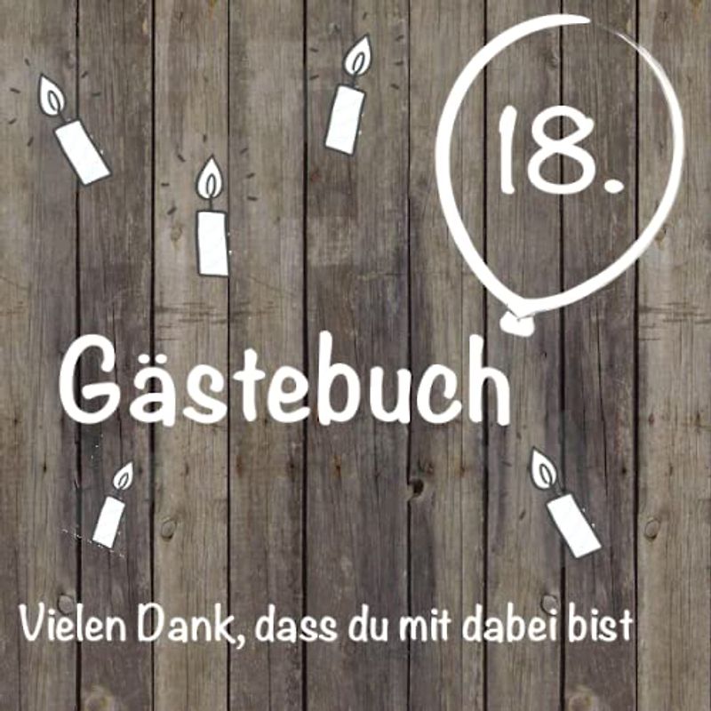 Gästebuch 18. Geburtstag zum ausfüllen / Gästebuch mit Fragen / Geschenk für Mann und Frau / Buch für Glückwünsche / Besonderes Geschenk