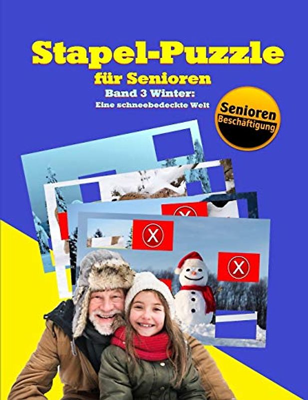 Stapel-Puzzle für Senioren: Thema: Winter - Eine schneebedeckte Welt (Stapelspiel – Seniorenarbeit, Band 3)