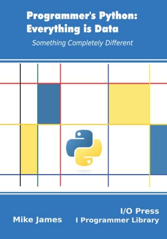 Programmer’s Python: Everything is Data: Something Completely Different