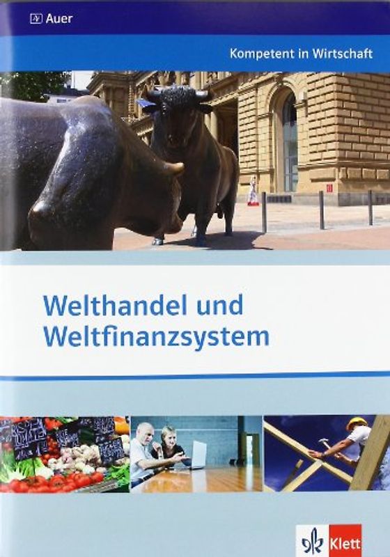Welthandel und Weltfinanzsystem. Themenheft ab Klasse 10