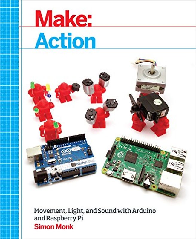 Make: Action (Make : Technology on Your Time) - Monk, Simon